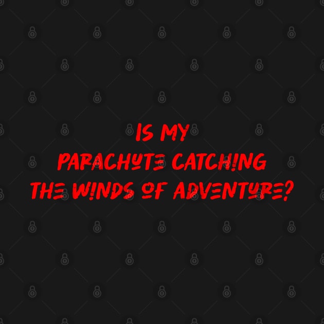 Is my parachute catching the winds of adventure - Paragliding Lover by BenTee