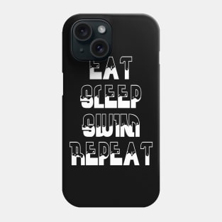 Eat, Sleep, Swim, Repeat Phone Case