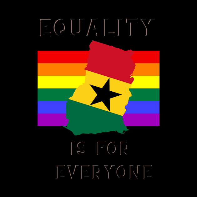 Equality is for everyone, ghana pride by Nahya Fashion Shop