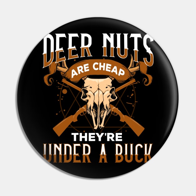 Funny Deer Hunting Shirt White Tailed Deer Hunting Gift Pin by Dr_Squirrel