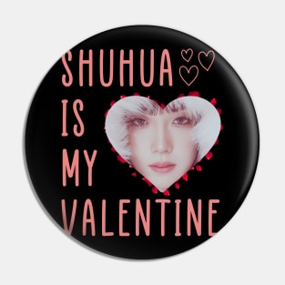 Shuhua Is My Valentine (G)I-dle Pin