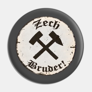 Zech Bruder! Pin