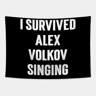 I Survived Alex Volkov Singing Tapestry