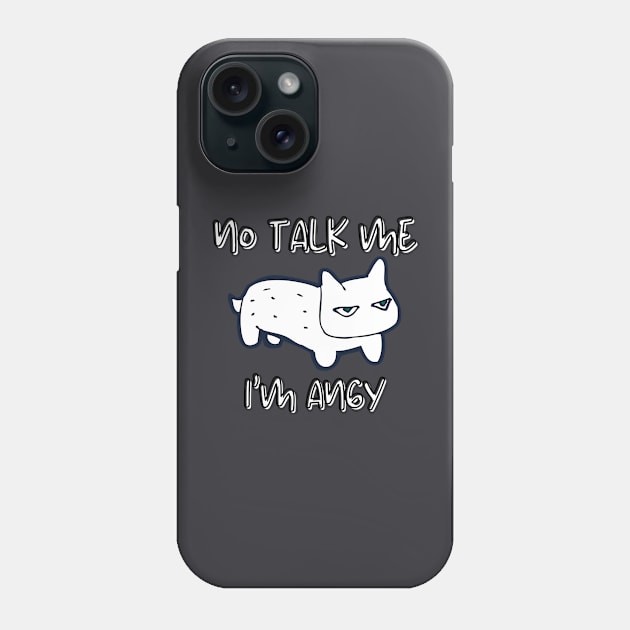 No Talk Me I'm Angy / Angry Phone Case by cheriecho