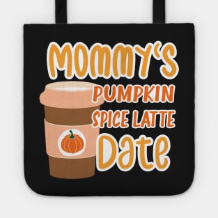 Mommy's Pumpkin Spice Latte Date - Cute Pumpkin Fall Toddler Tote