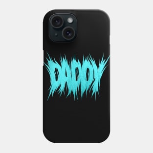 Metal Daddy Design Phone Case