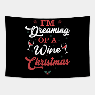 I'm Dreaming Of A Wine Christmas Tapestry