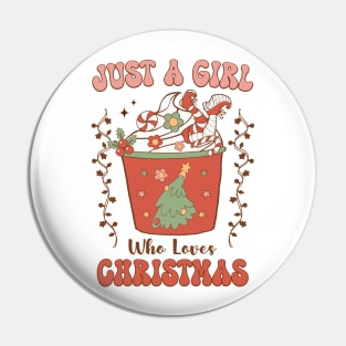 Just a Girl Who Loves Christmas Pin