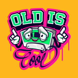 OLD IS COOL T-Shirt