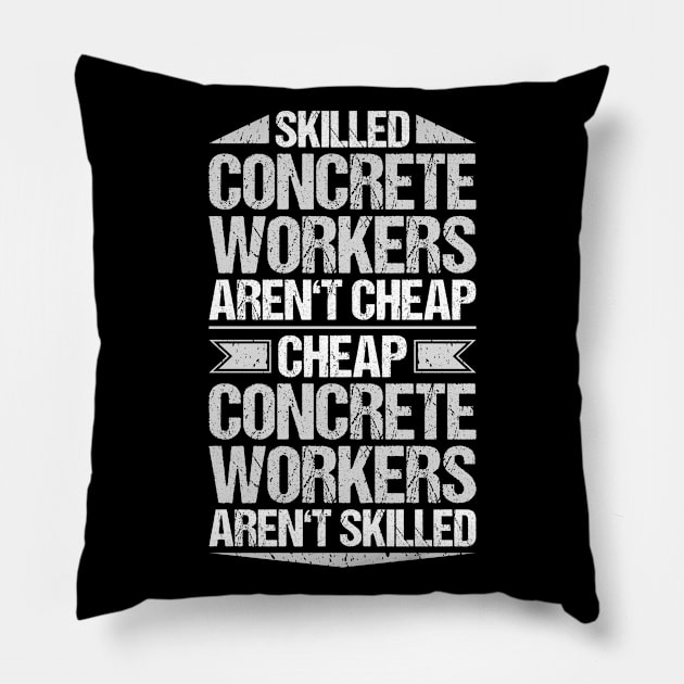 Concrete Worker Concreter Concrete Builder Pillow by Krautshirts