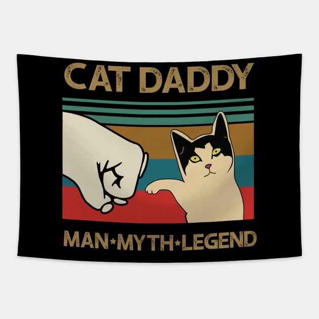 Cat Daddy Man Myth Legend Fathers Day Gift Tapestry by heryes store