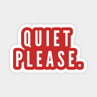 Quiet Please- a simple request for silence Magnet