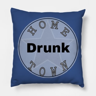 Hometown Drunk Pillow