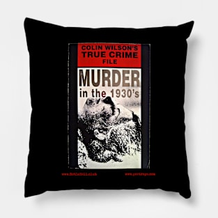 MURDER IN THE 1930’s by Colin Wilson Pillow