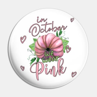In October we wear pink Pin