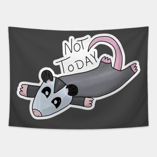 Not Today Opossum Tapestry