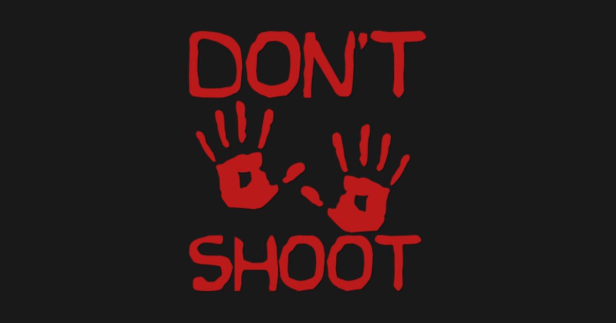 Hands up dont shoot Hands Up Dont Shoot Posters and Art Prints