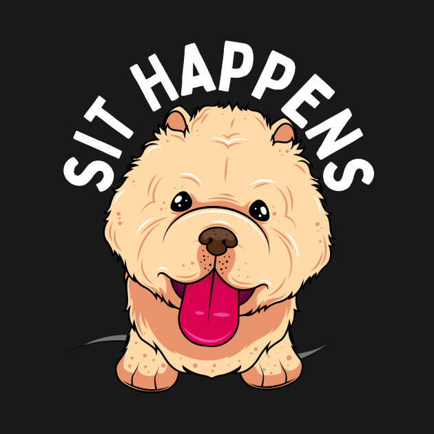 Sit Happens Cute Funny Dog by PowderShot