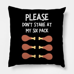 please don't stare at my six pack Pillow