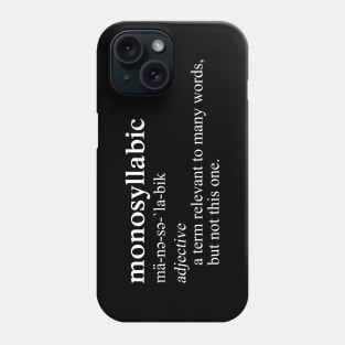 Monosyllabic Funny Definition Phone Case