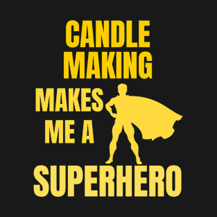 Candle making T-Shirt