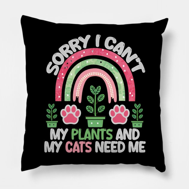 sorry i can't my plants and my cats need me Pillow by mdr design