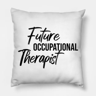 future occupational therapist Pillow