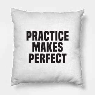 Practice Makes Perfect (2) - Motivational Pillow