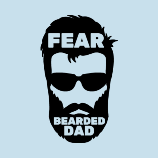 Disover Fear beraded dad - Dad - T-Shirt