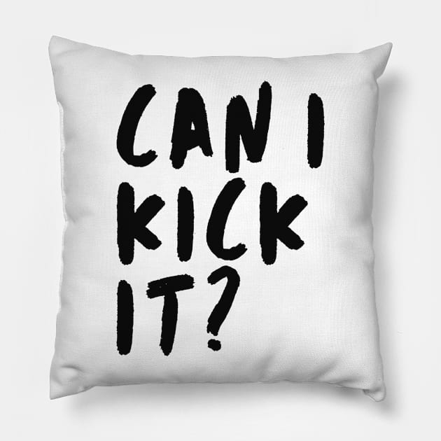 Can I Kick It Pillow by Adisa_store