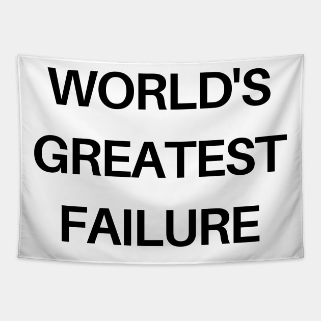 World's greatest failure Tapestry by Word and Saying