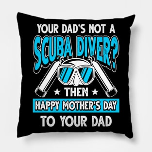 Funny Saying Scuba Diver Dad Father's Day Gift Pillow