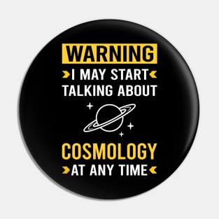 Warning Cosmology Pin