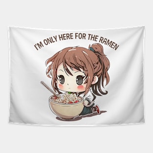 I'm Only Here For The Ramen Tapestry