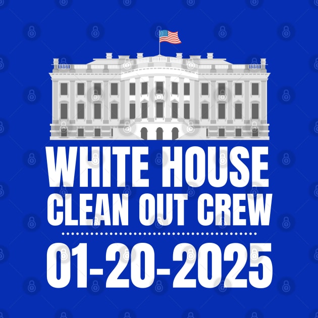 White House Clean Out Crew 2025 by MalibuSun