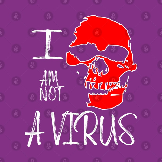 I am not a virus by Otaka-Design