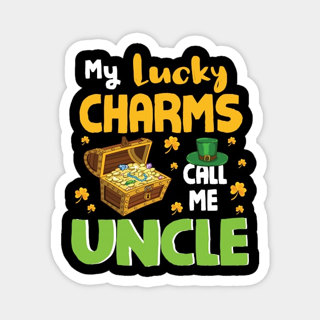 Gold Shamrocks Saint Patrick My Lucky Charms Call Me Uncle Magnet by bakhanh123