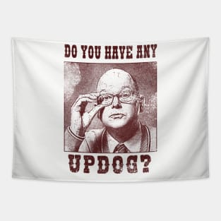 Do You Have Any Updog? Tapestry
