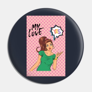 Yes My Love, Lovely Lady Pin