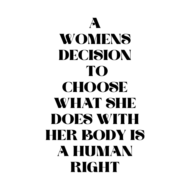 A woman’s choice is a human right design by KalanisArt