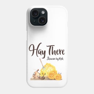 Hay There - Skincare by Kirk Phone Case