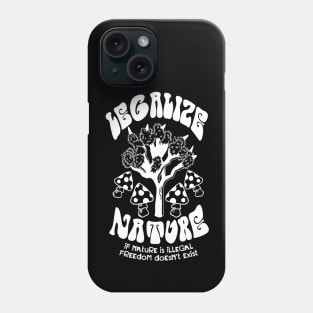 Legalize Nature Phone Case