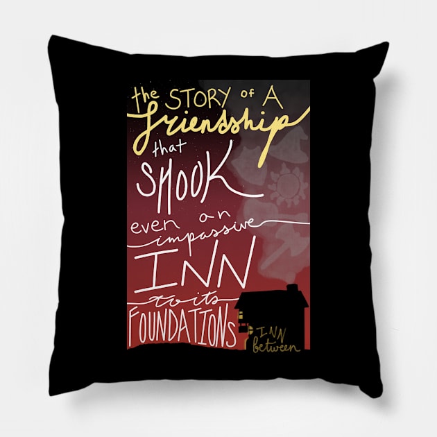 The Inn (S3 crowdfund reward) Pillow by Inn Between