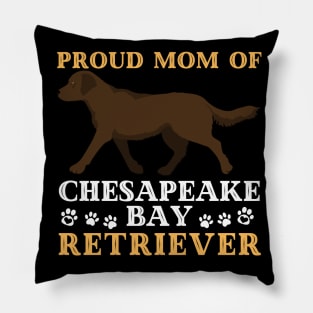 Mom of Chesapeake Bay retriever Cute Life is better with my dogs I love all the dogs Pillow