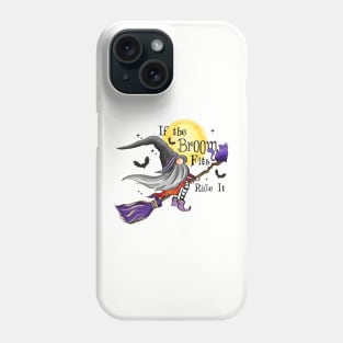 If the Broom Fits Ride It Phone Case