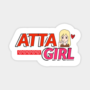 Attagirl!! Magnet