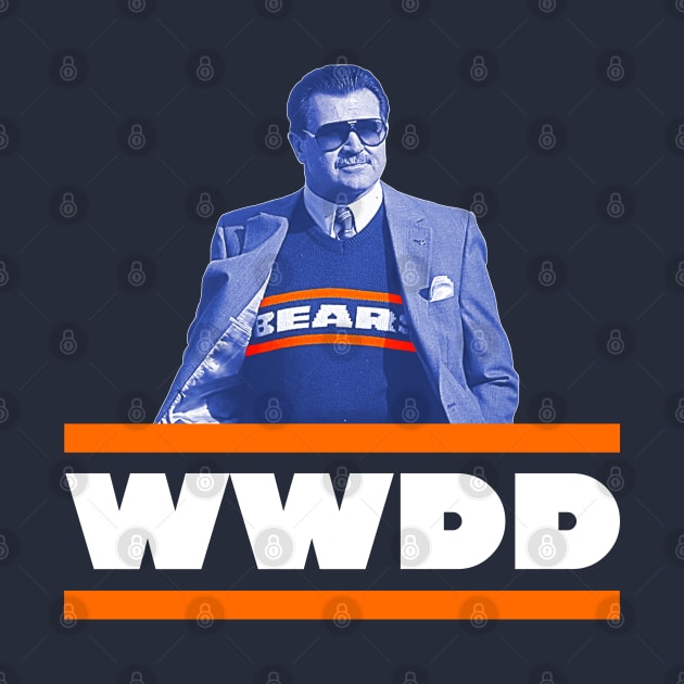 What Would Ditka Do? by darklordpug