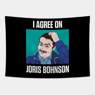 I agree on Joris Bohnson Tapestry