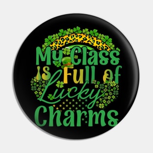 My class room is full of lucky charms, St. Patrick's Day Pin