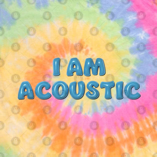 I am acoustic by Mrmera